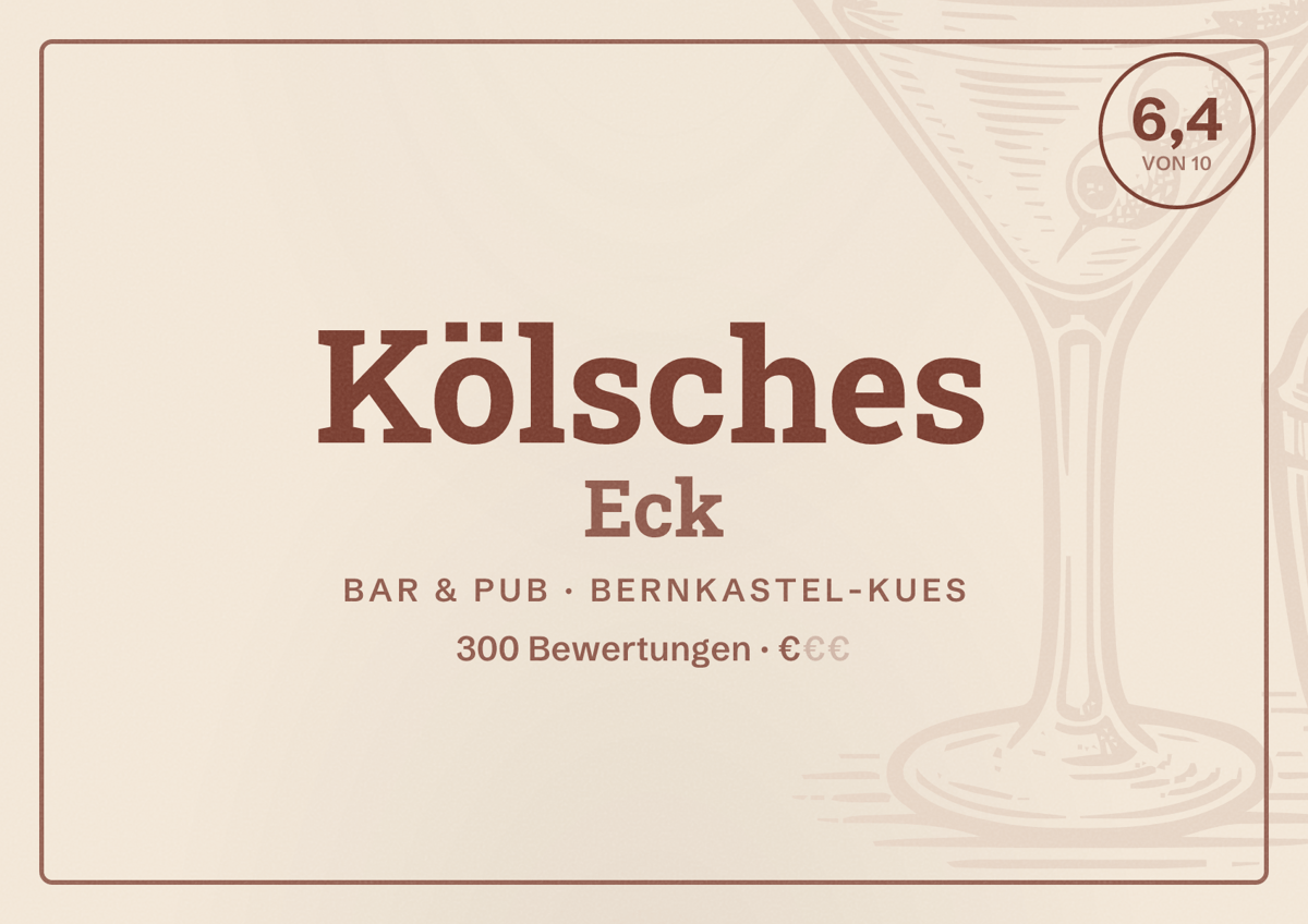 Illustriertes Poster von Kölsches Eck, Bar & Pub in Bernkastel-Kues: Bewertung 6,4 von 10 aus 300 Bewertungen, Preisniveau €