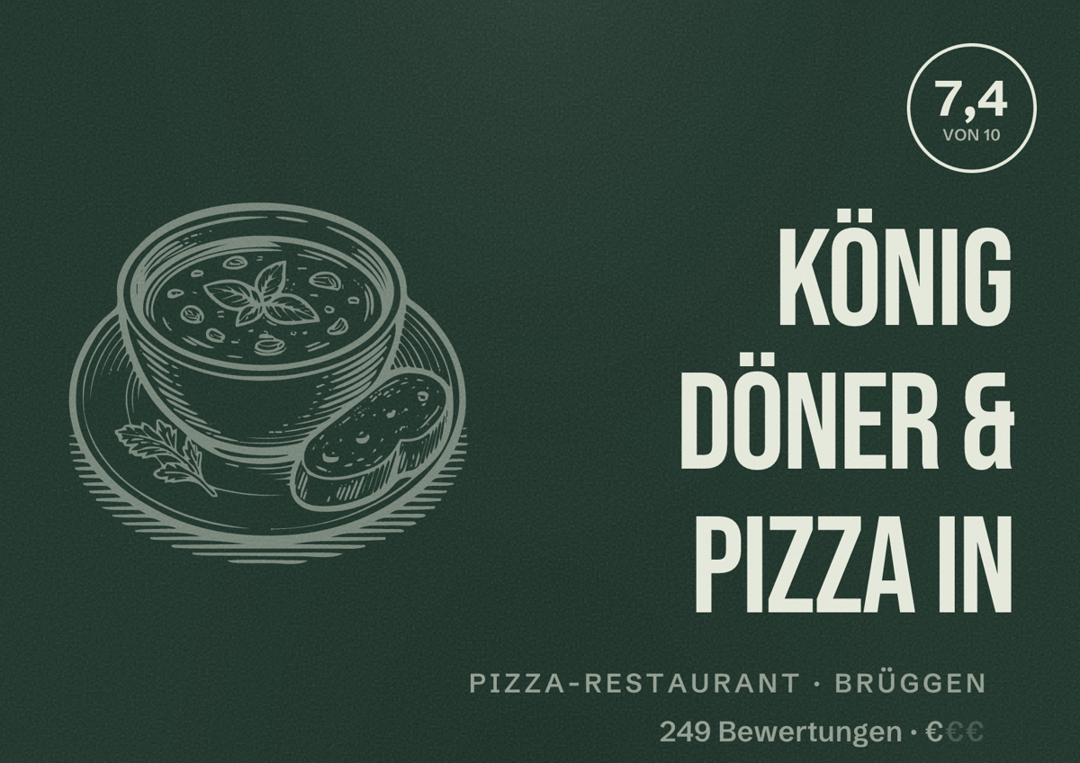 Illustriertes Poster von König Döner & Pizza in, Pizza-Restaurant in Brüggen: Bewertung 7,4 von 10 aus 249 Bewertungen, Preisniveau €