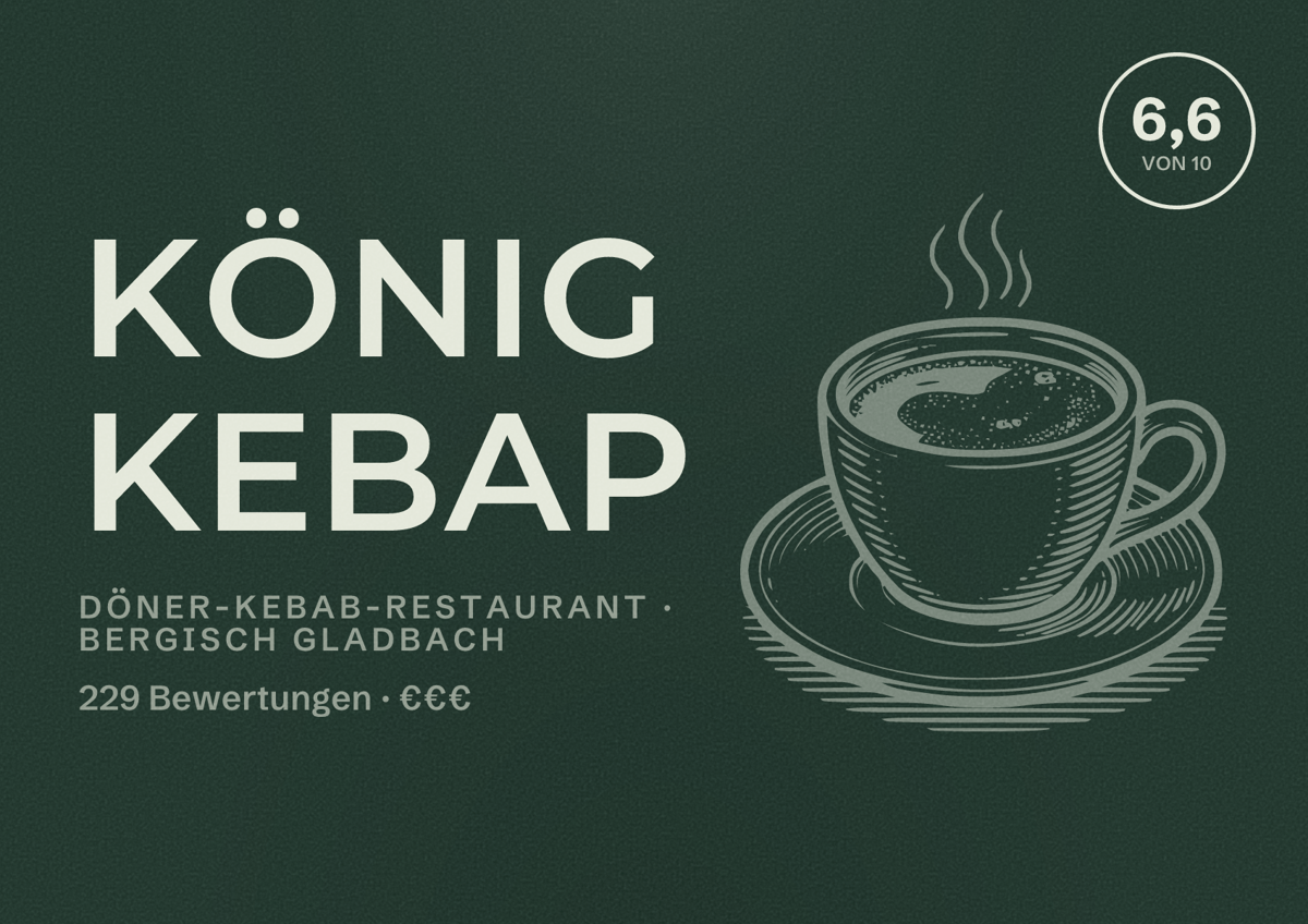 Illustriertes Poster von König Kebap, Döner-Kebab-Restaurant in Bergisch Gladbach: Bewertung 6,6 von 10 aus 229 Bewertungen, Preisniveau €€€