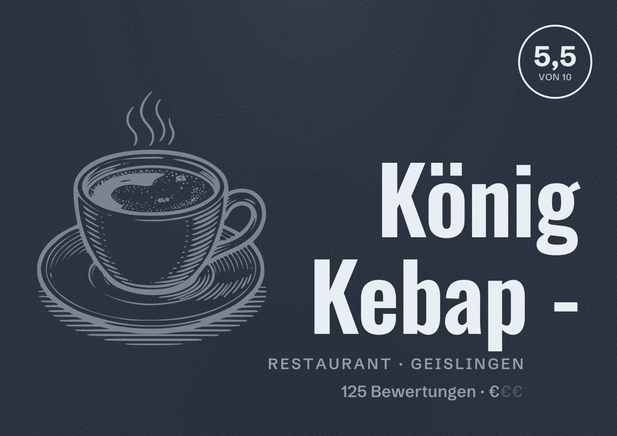 Illustriertes Poster von König Kebap -, Restaurant in Geislingen: Bewertung 5,5 von 10 aus 125 Bewertungen, Preisniveau €