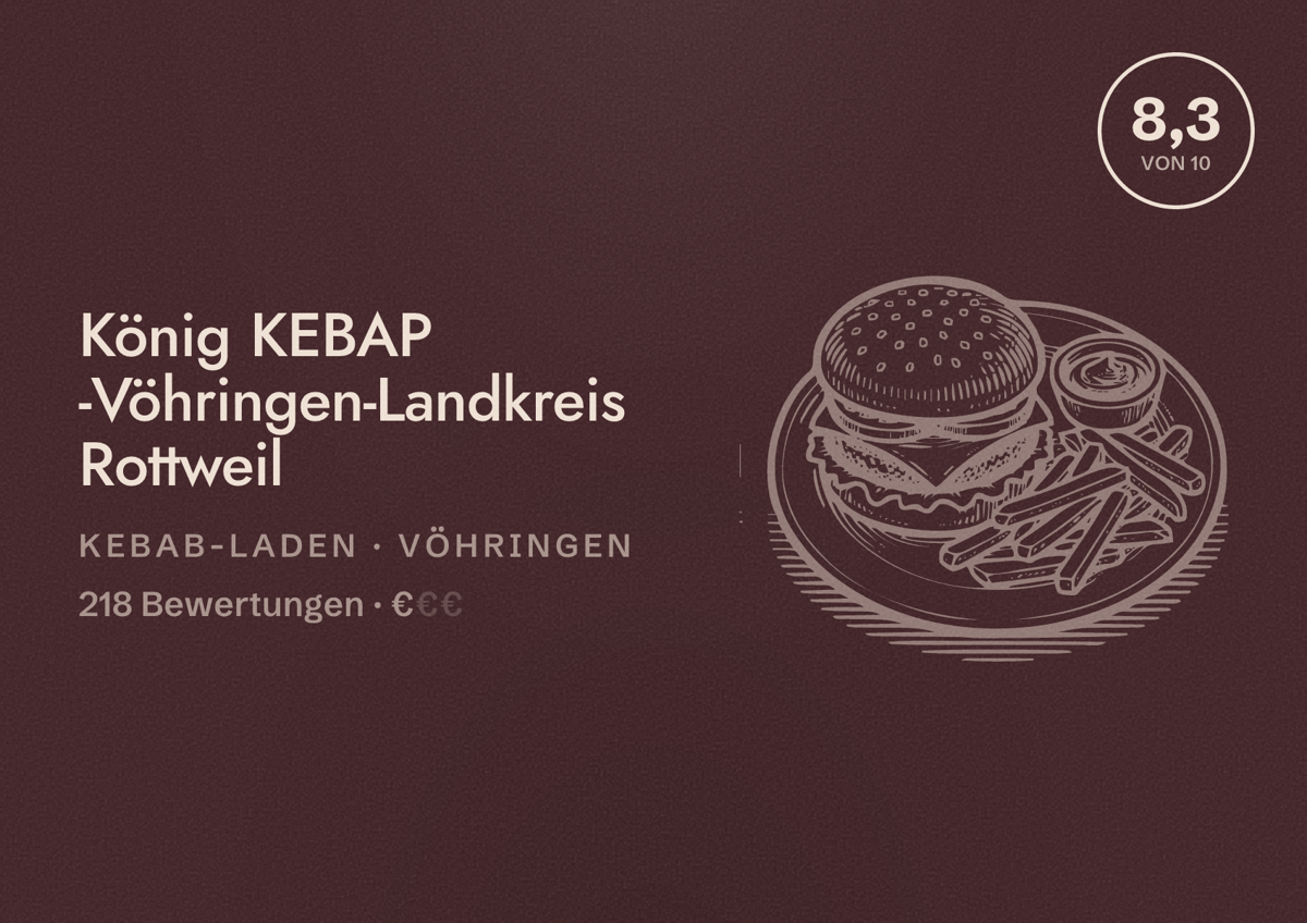 Illustriertes Poster von König KEBAP -Vöhringen-Landkreis Rottweil, Kebab-Laden in Vöhringen: Bewertung 8,3 von 10 aus 218 Bewertungen, Preisniveau €