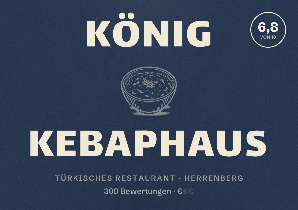 Illustriertes Poster von König Kebaphaus, Türkisches Restaurant in Herrenberg: Bewertung 6,8 von 10 aus 300 Bewertungen, Preisniveau €