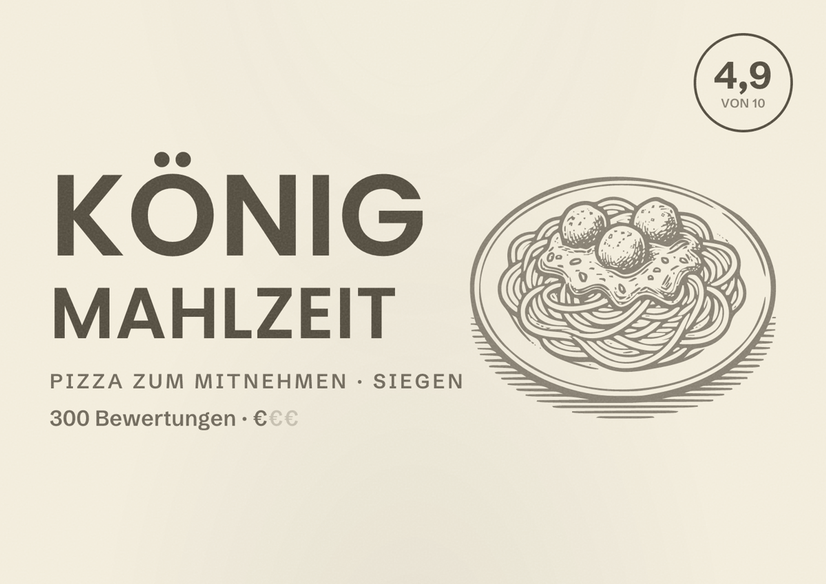 Illustriertes Poster von König Mahlzeit, Pizza zum Mitnehmen in Siegen: Bewertung 4,9 von 10 aus 300 Bewertungen, Preisniveau €