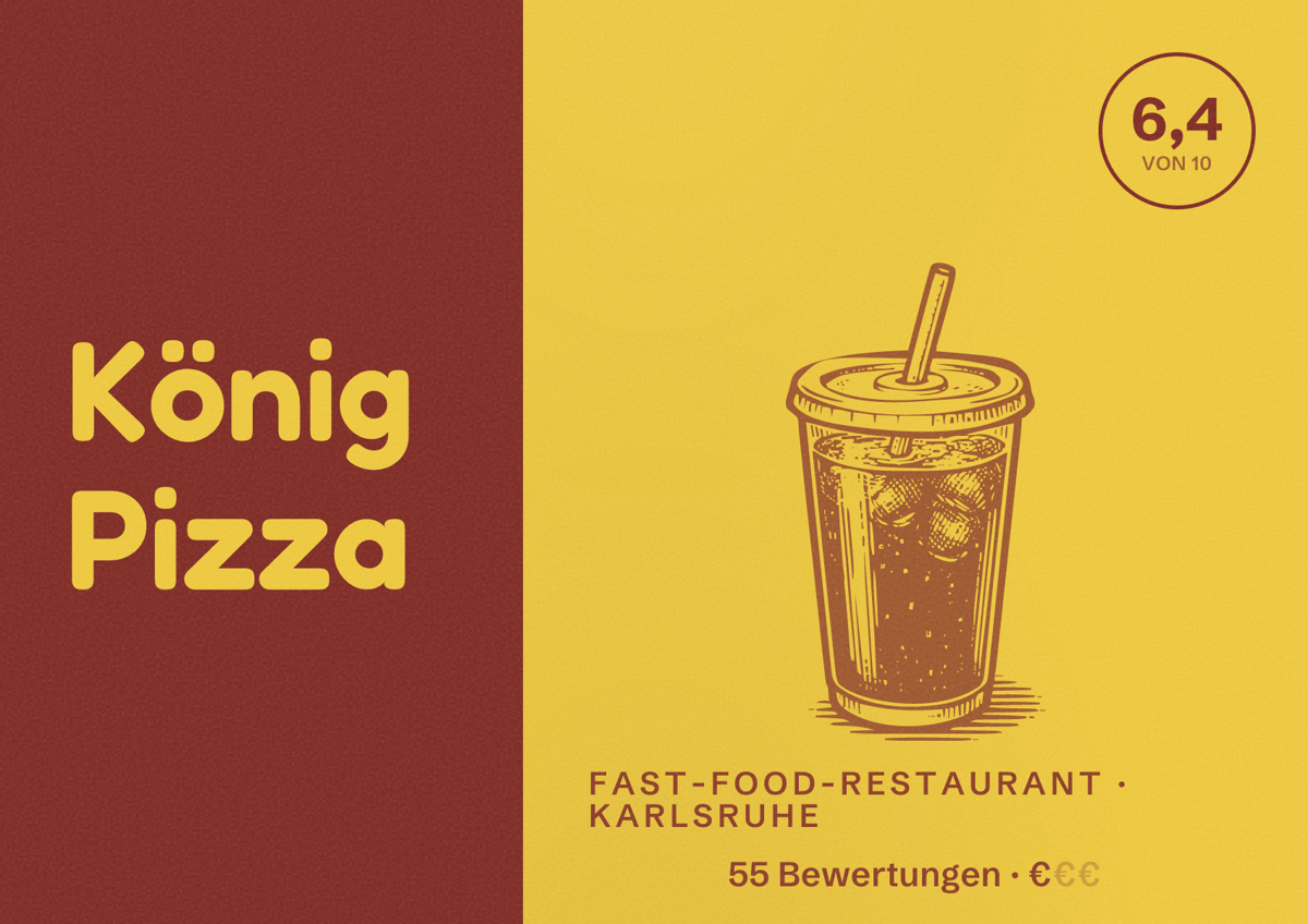 Illustriertes Poster von König Pizza, Fast-Food-Restaurant in Karlsruhe: Bewertung 6,4 von 10 aus 55 Bewertungen, Preisniveau €