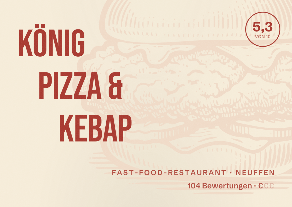 Illustriertes Poster von König Pizza & Kebap, Fast-Food-Restaurant in Neuffen: Bewertung 5,3 von 10 aus 104 Bewertungen, Preisniveau €