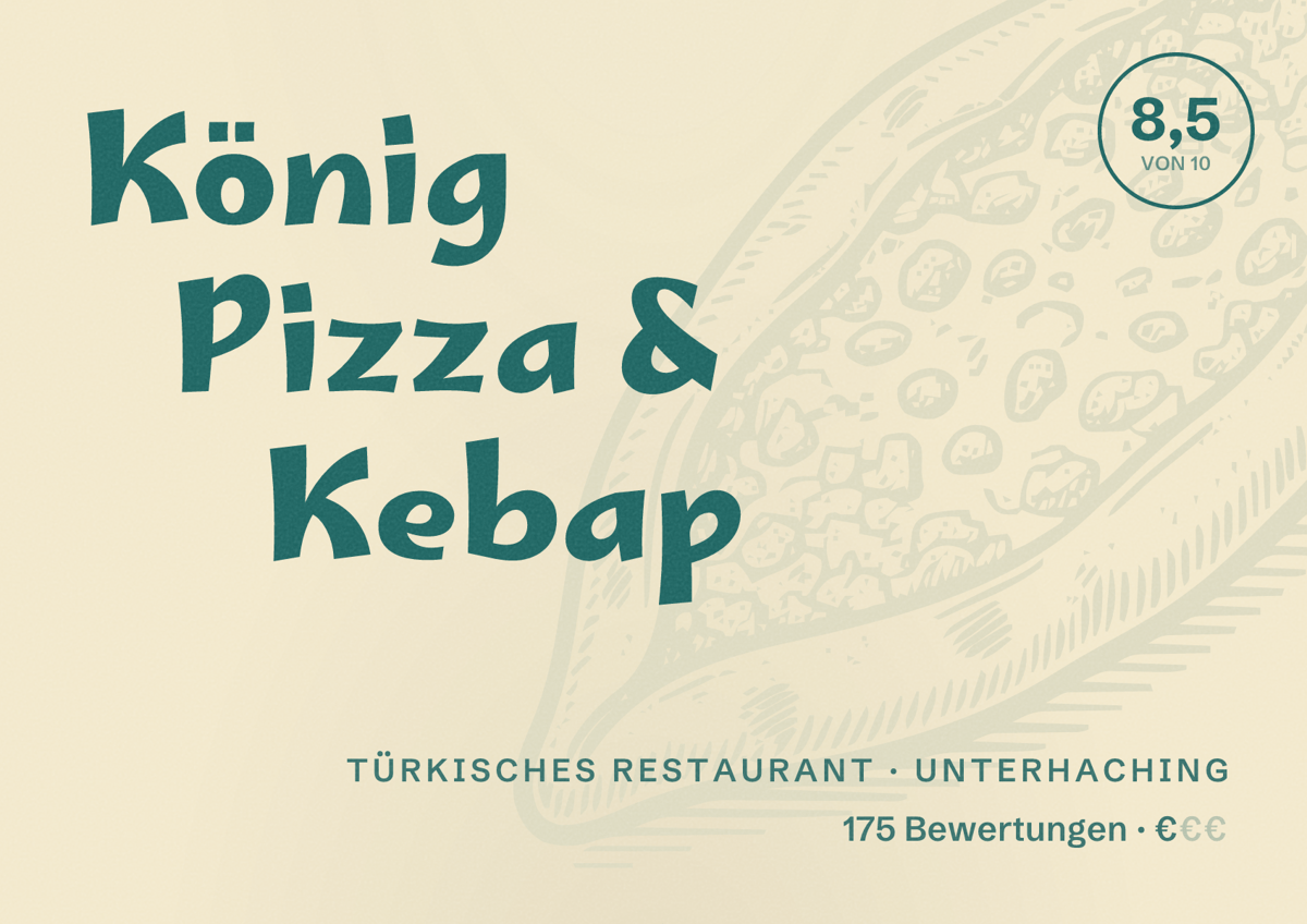 Illustriertes Poster von König Pizza & Kebap, Türkisches Restaurant in Unterhaching: Bewertung 8,5 von 10 aus 175 Bewertungen, Preisniveau €
