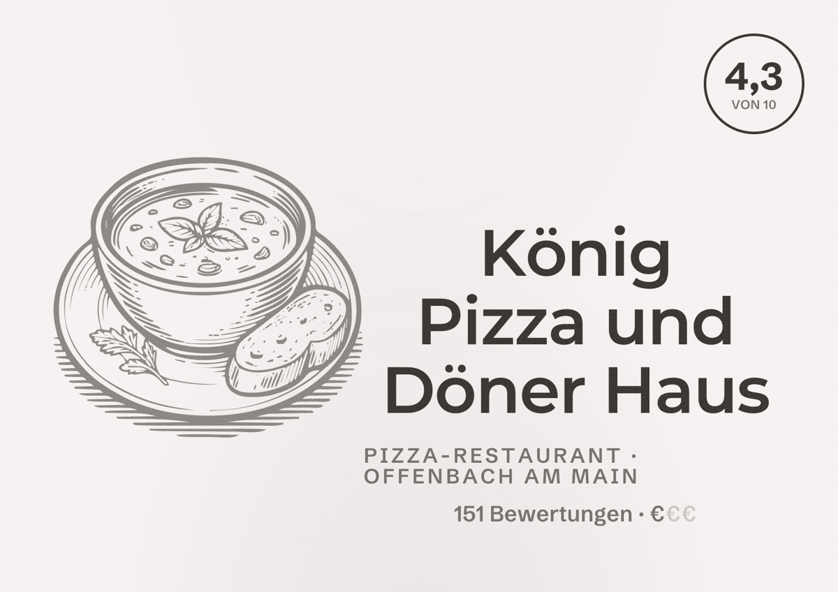 Illustriertes Poster von König Pizza und Döner Haus, Pizza-Restaurant in Offenbach am Main: Bewertung 4,3 von 10 aus 151 Bewertungen, Preisniveau €