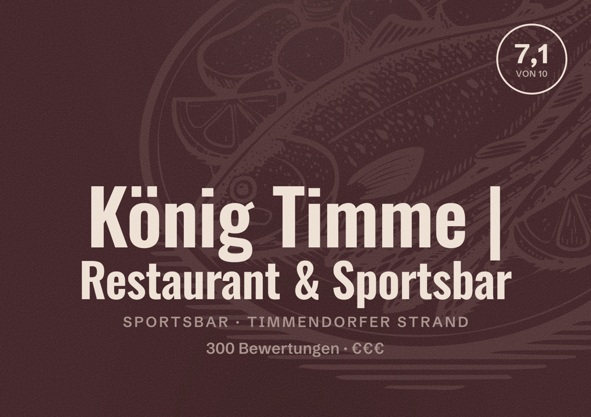 Illustriertes Poster von König Timme | Restaurant & Sportsbar, Sportsbar in Timmendorfer Strand: Bewertung 7,1 von 10 aus 300 Bewertungen, Preisniveau €€€