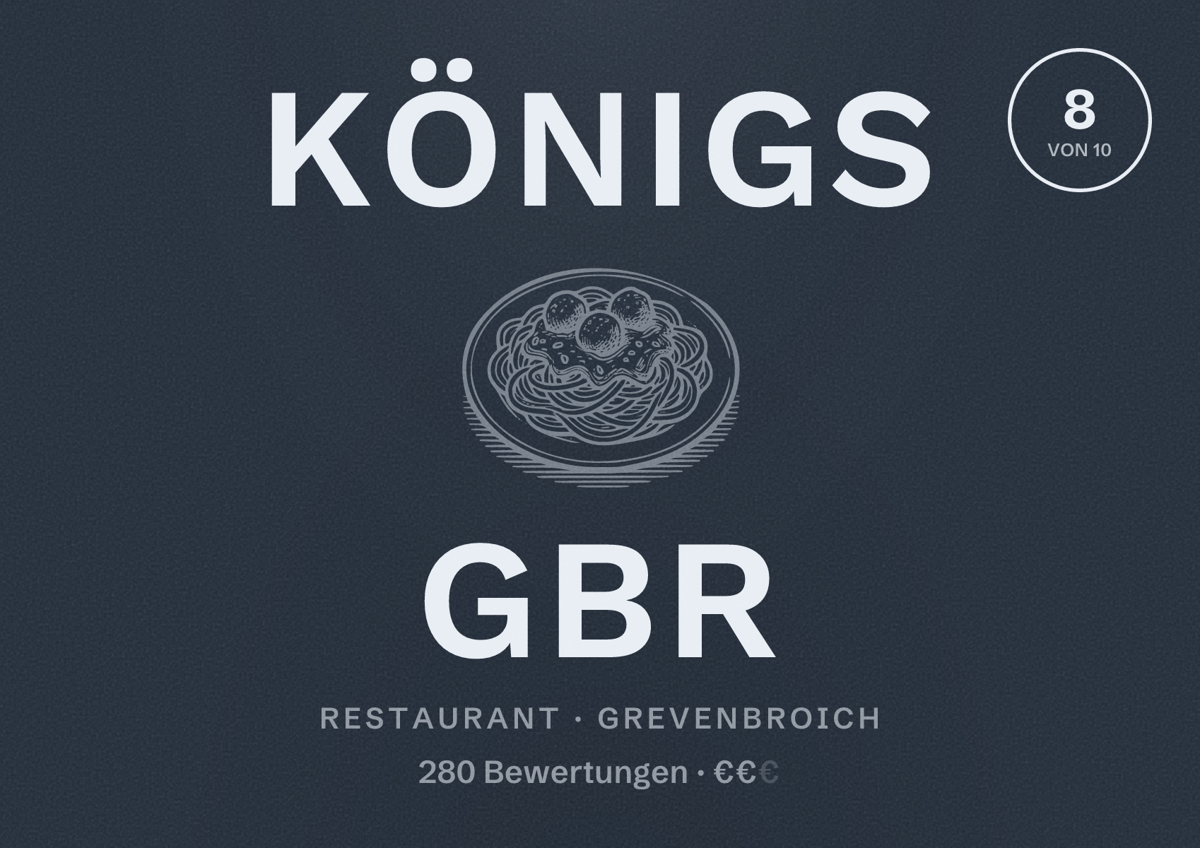 Illustriertes Poster von Königs GbR, Restaurant in Grevenbroich: Bewertung 8 von 10 aus 280 Bewertungen, Preisniveau €€