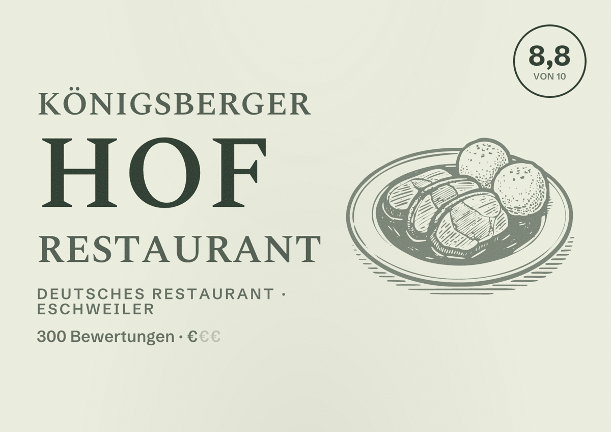 Illustriertes Poster von Königsberger Hof Restaurant, Deutsches Restaurant in Eschweiler: Bewertung 8,8 von 10 aus 300 Bewertungen, Preisniveau €
