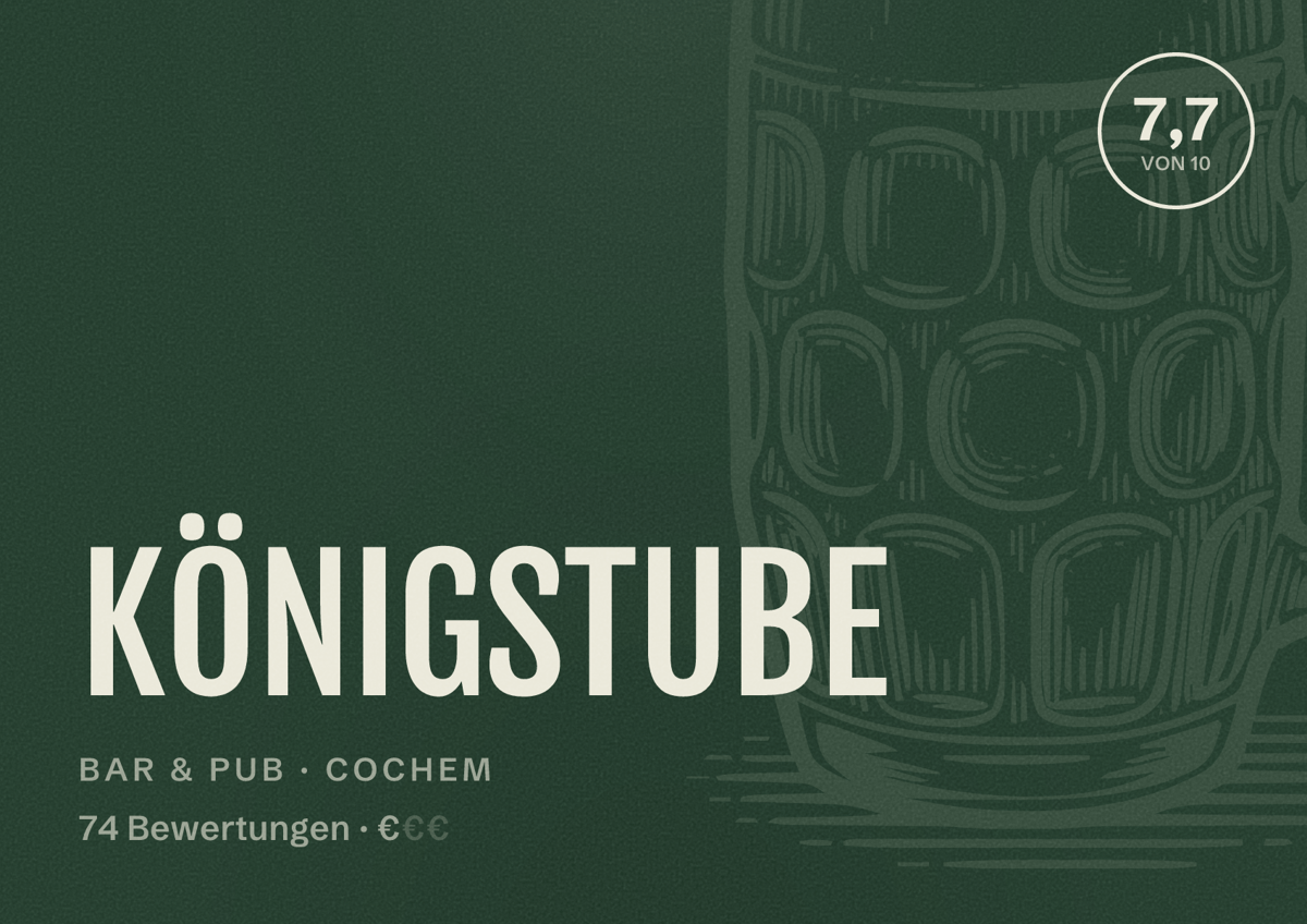 Illustriertes Poster von KÖNIGSTUBE, Bar & Pub in Cochem: Bewertung 7,7 von 10 aus 74 Bewertungen, Preisniveau €