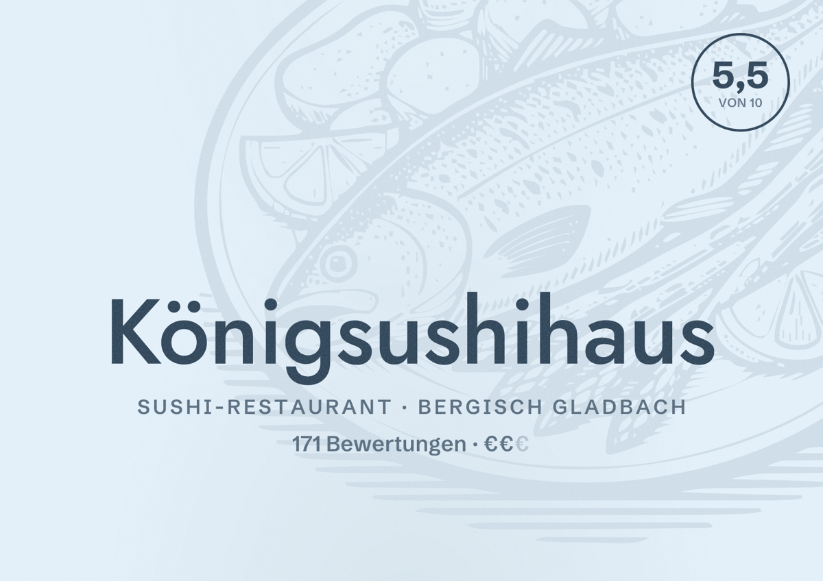 Illustriertes Poster von Königsushihaus, Sushi-Restaurant in Bergisch Gladbach: Bewertung 5,5 von 10 aus 171 Bewertungen, Preisniveau €€