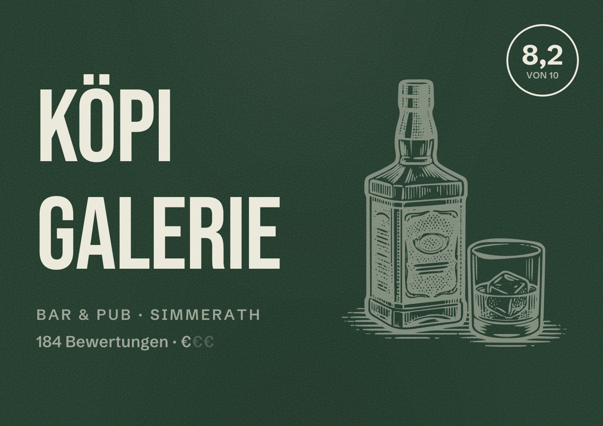 Illustriertes Poster von Köpi Galerie, Bar & Pub in Simmerath: Bewertung 8,2 von 10 aus 184 Bewertungen, Preisniveau €