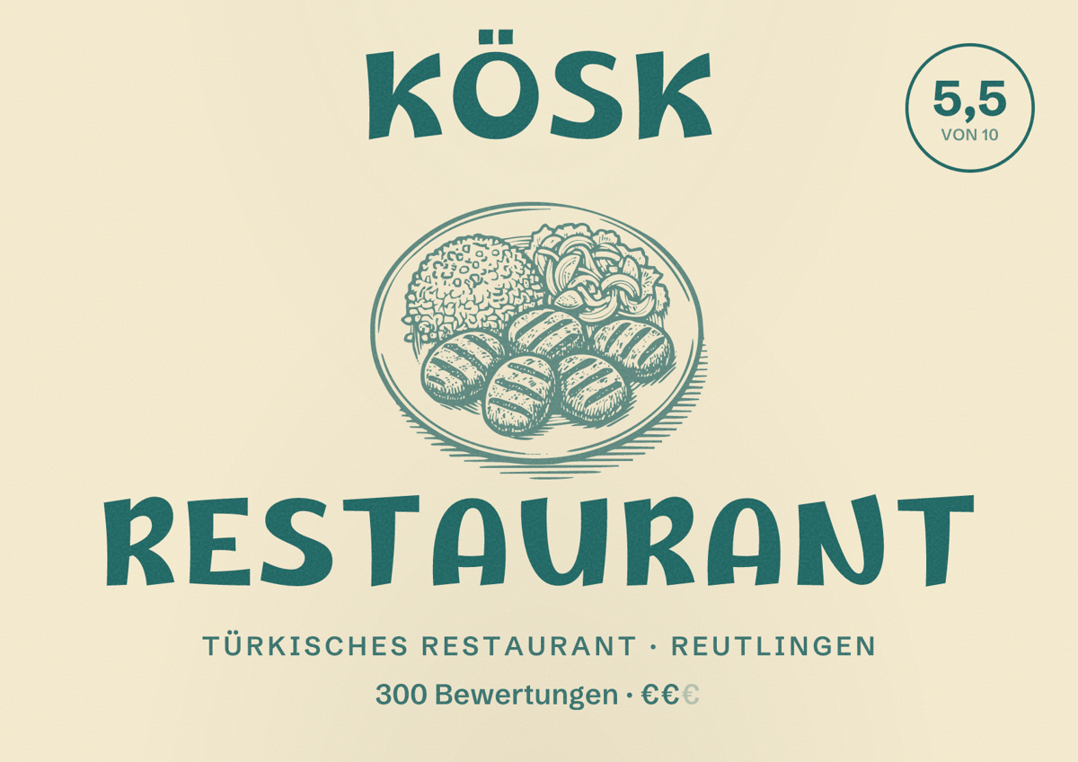 Illustriertes Poster von Kösk Restaurant, Türkisches Restaurant in Reutlingen: Bewertung 5,5 von 10 aus 300 Bewertungen, Preisniveau €€