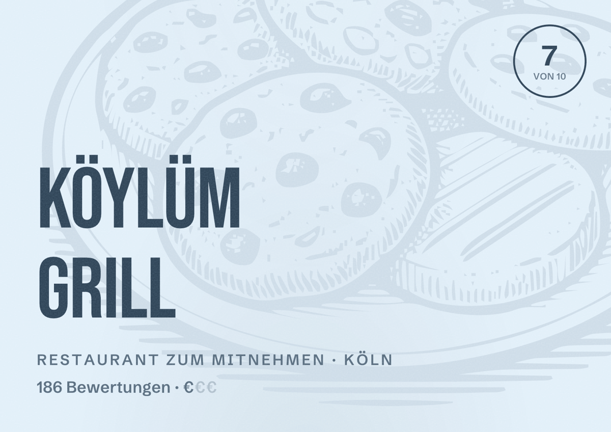 Illustriertes Poster von Köylüm Grill, Restaurant zum Mitnehmen in Köln: Bewertung 7,0 von 10 aus 186 Bewertungen, Preisniveau €