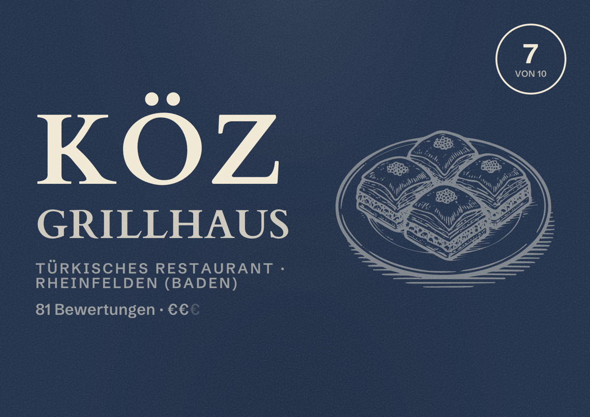 Illustriertes Poster von Köz Grillhaus, Türkisches Restaurant in Rheinfelden (Baden): Bewertung 7 von 10 aus 81 Bewertungen, Preisniveau €€