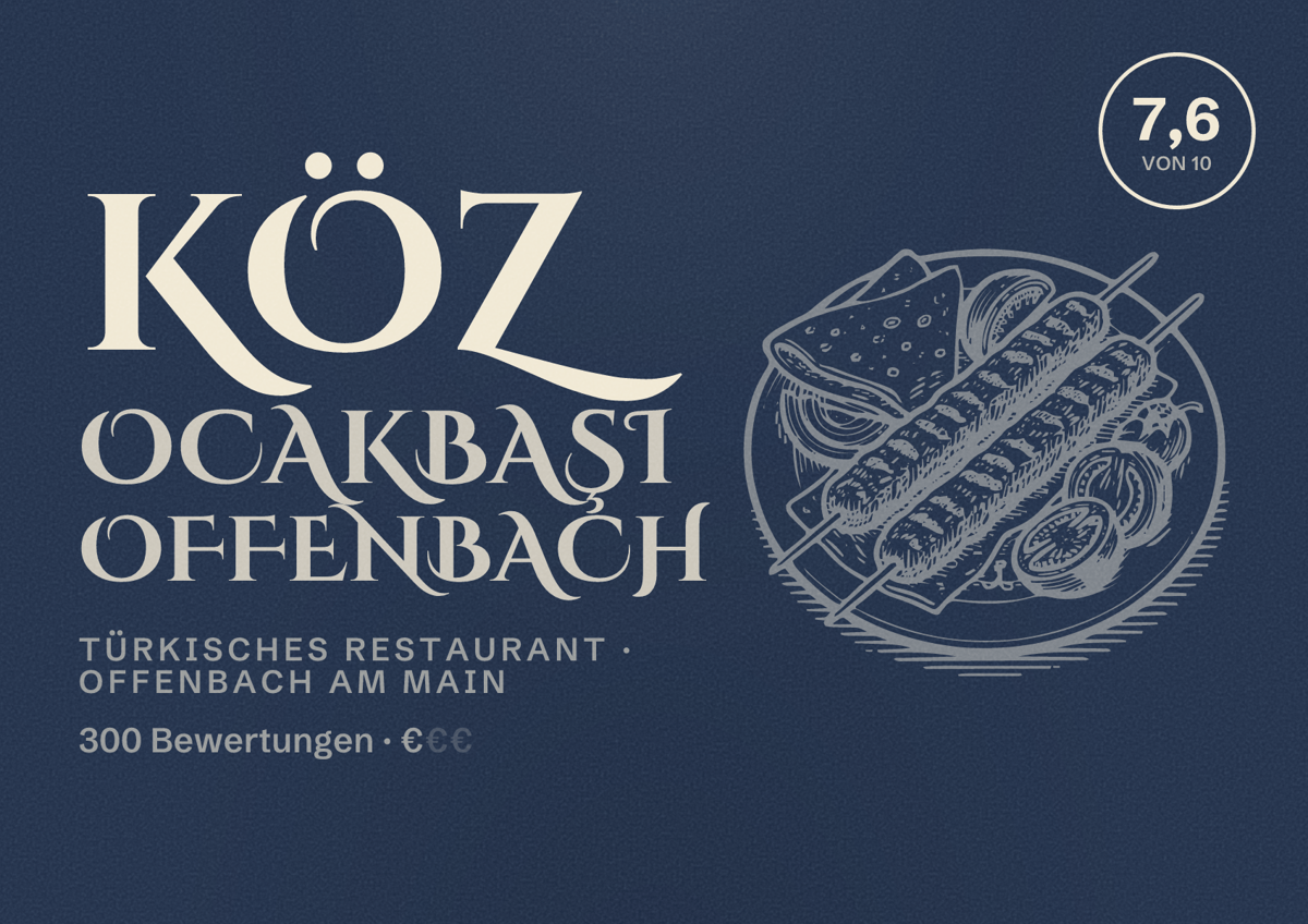 Illustriertes Poster von KÖZ Ocakbaşı Offenbach, Türkisches Restaurant in Offenbach am Main: Bewertung 7,6 von 10 aus 300 Bewertungen, Preisniveau €