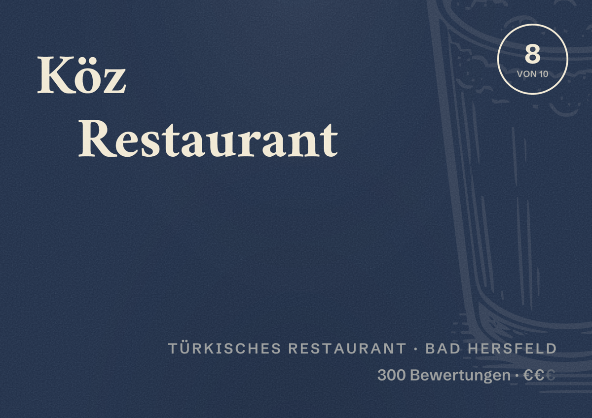 Illustriertes Poster von Köz Restaurant, Türkisches Restaurant in Bad Hersfeld: Bewertung 8 von 10 aus 300 Bewertungen, Preisniveau €€