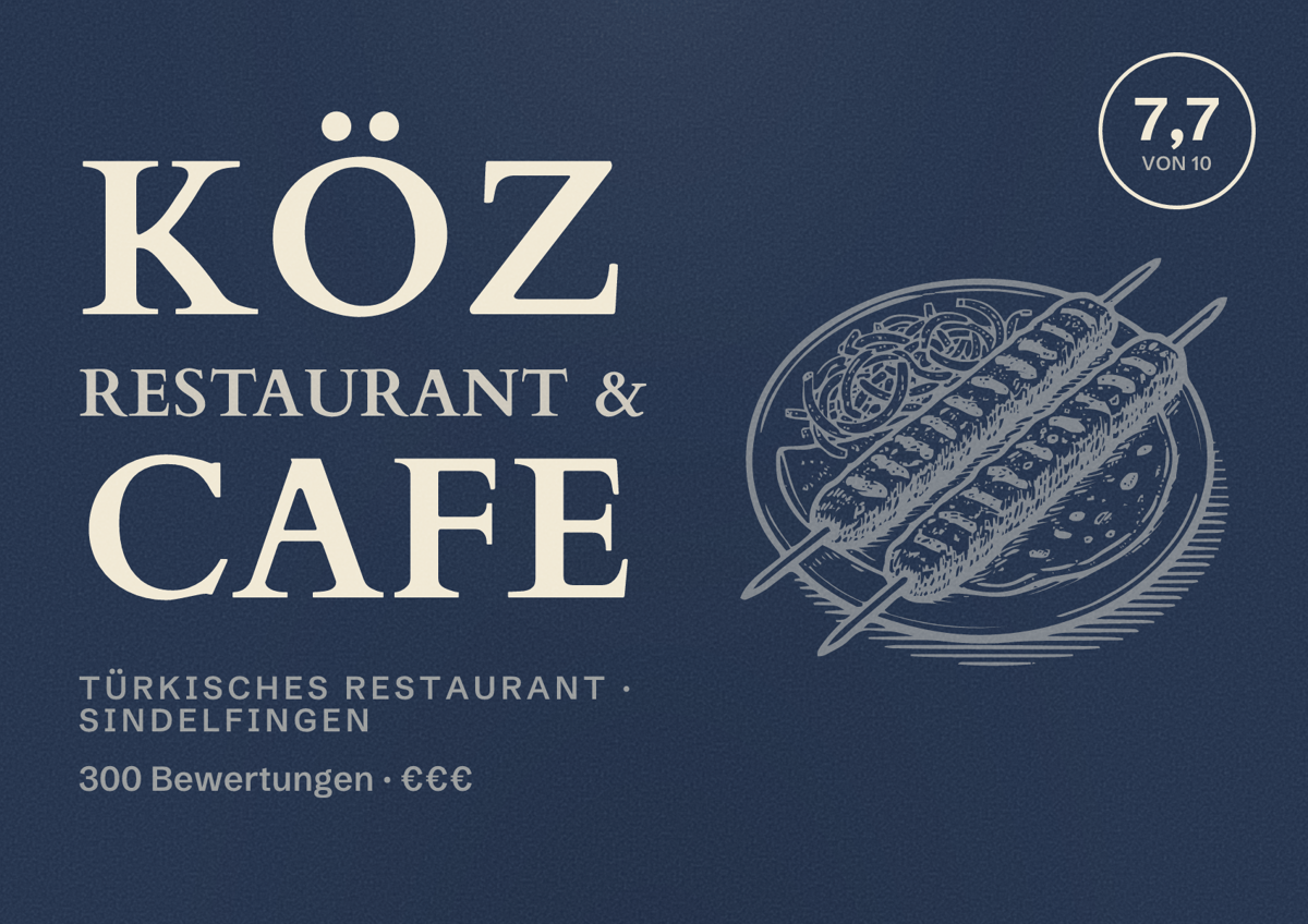 Illustriertes Poster von Köz Restaurant & Cafe, Türkisches Restaurant in Sindelfingen: Bewertung 7,7 von 10 aus 300 Bewertungen, Preisniveau €€€