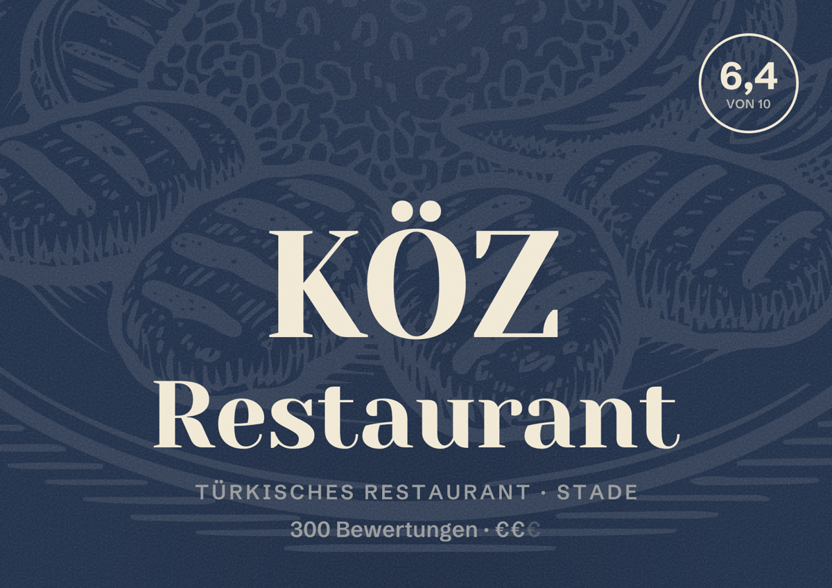 Illustriertes Poster von KÖZ Restaurant, Türkisches Restaurant in Stade: Bewertung 6,4 von 10 aus 300 Bewertungen, Preisniveau €€