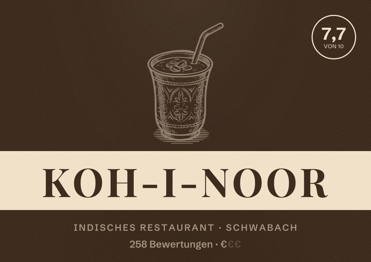 Illustriertes Poster von Koh-i-noor, Indisches Restaurant in Schwabach: Bewertung 7,7 von 10 aus 258 Bewertungen, Preisniveau €