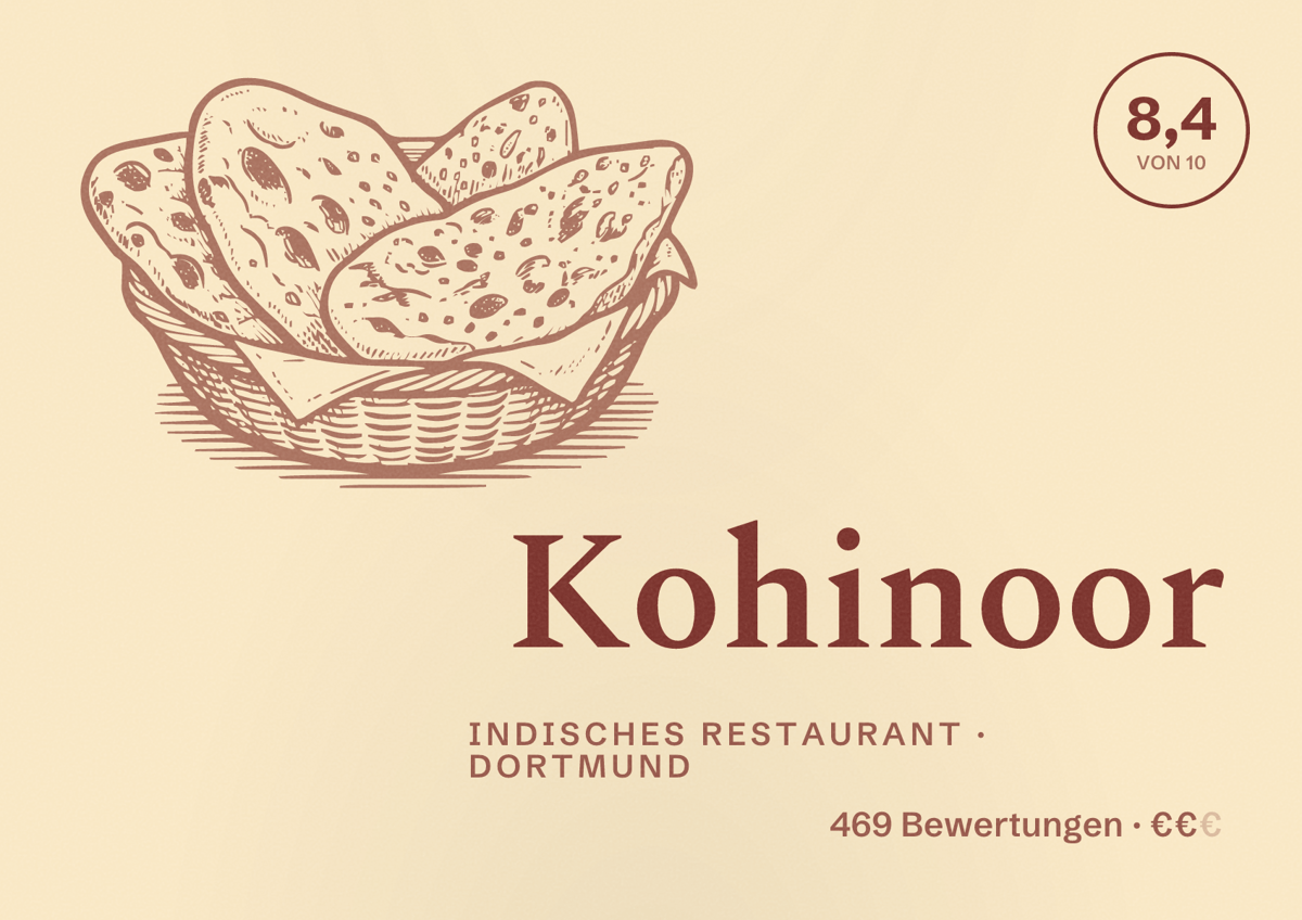 Illustriertes Poster von Kohinoor, Indisches Restaurant in Dortmund: Bewertung 8,4 von 10 aus 469 Bewertungen, Preisniveau €€