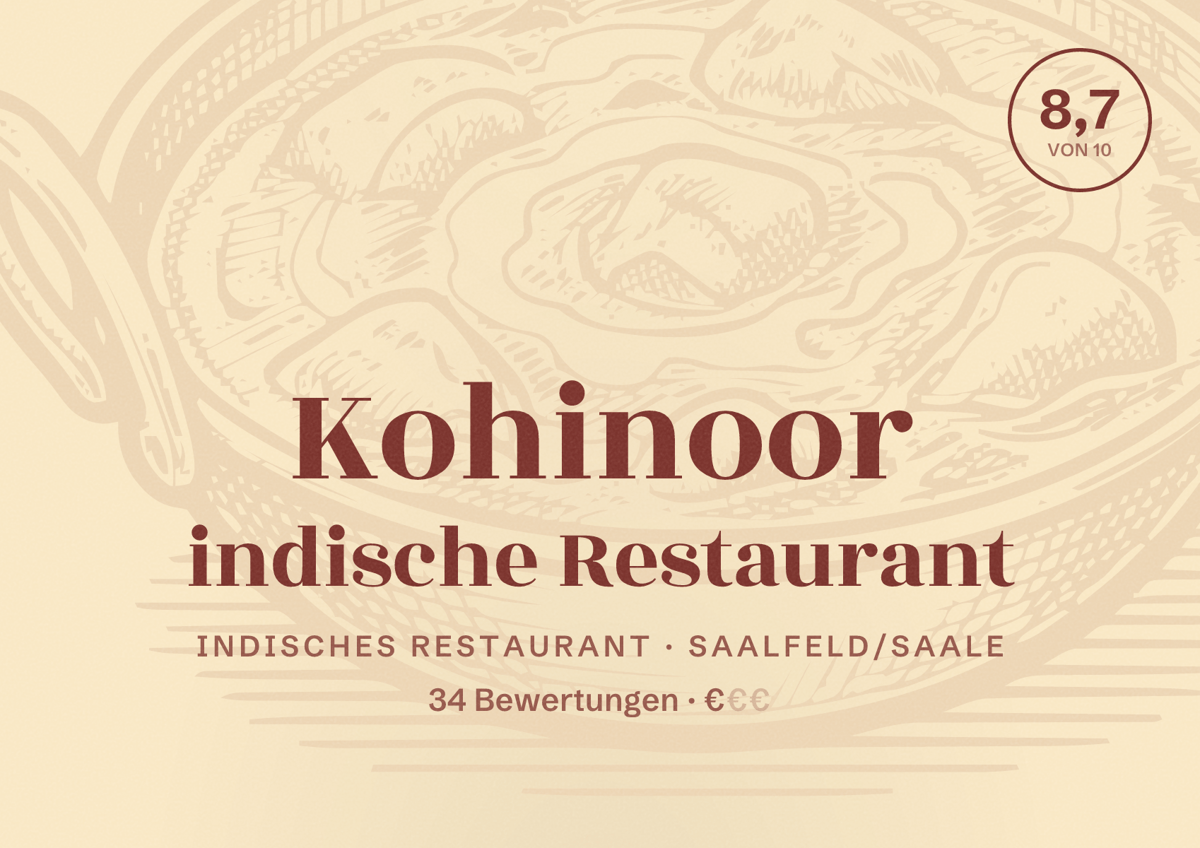 Illustriertes Poster von Kohinoor indische Restaurant, Indisches Restaurant in Saalfeld/Saale: Bewertung 8,7 von 10 aus 34 Bewertungen, Preisniveau €