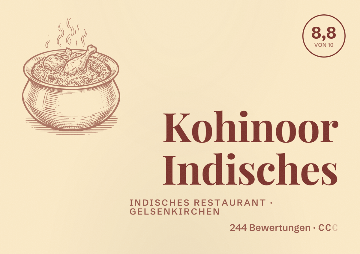 Illustriertes Poster von Kohinoor Indisches, Indisches Restaurant in Gelsenkirchen: Bewertung 8,8 von 10 aus 244 Bewertungen, Preisniveau €€