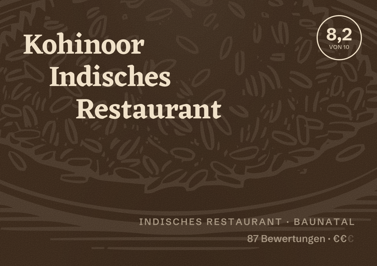 Illustriertes Poster von Kohinoor Indisches Restaurant, Indisches Restaurant in Baunatal: Bewertung 8,2 von 10 aus 87 Bewertungen, Preisniveau €€