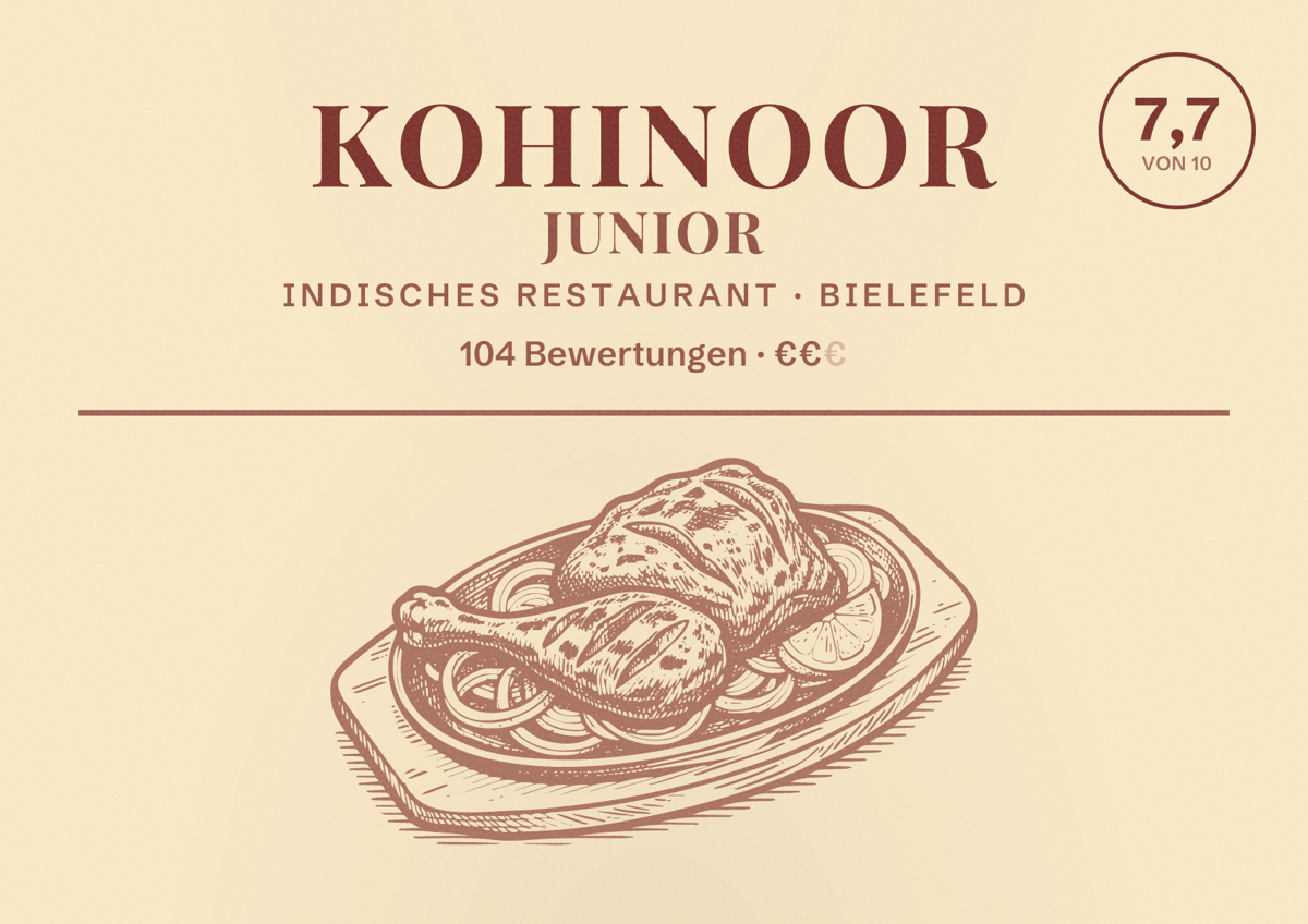 Illustriertes Poster von Kohinoor Junior, Indisches Restaurant in Bielefeld: Bewertung 7,7 von 10 aus 104 Bewertungen, Preisniveau €€