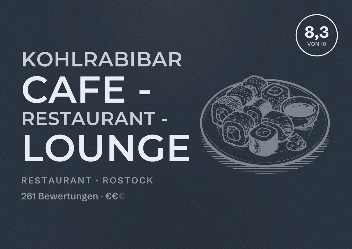 Illustriertes Poster von KohlrabiBar Cafe - Restaurant - Lounge, Restaurant in Rostock: Bewertung 8,3 von 10 aus 261 Bewertungen, Preisniveau €€