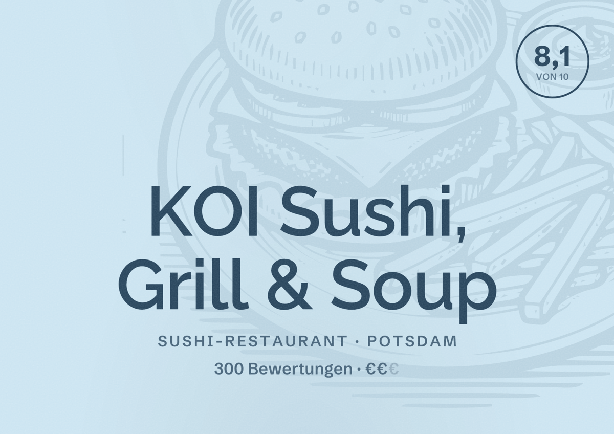 Illustriertes Poster von KOI Sushi, Grill & Soup, Sushi-Restaurant in Potsdam: Bewertung 8,1 von 10 aus 300 Bewertungen, Preisniveau €€
