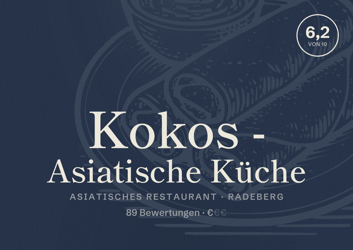 Illustriertes Poster von Kokos - Asiatische Küche, Asiatisches Restaurant in Radeberg: Bewertung 6,2 von 10 aus 89 Bewertungen, Preisniveau €