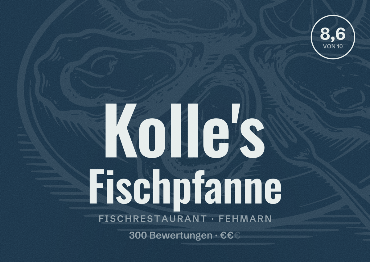 Illustriertes Poster von Kolle's Fischpfanne, Fischrestaurant in Fehmarn: Bewertung 8,6 von 10 aus 300 Bewertungen, Preisniveau €€