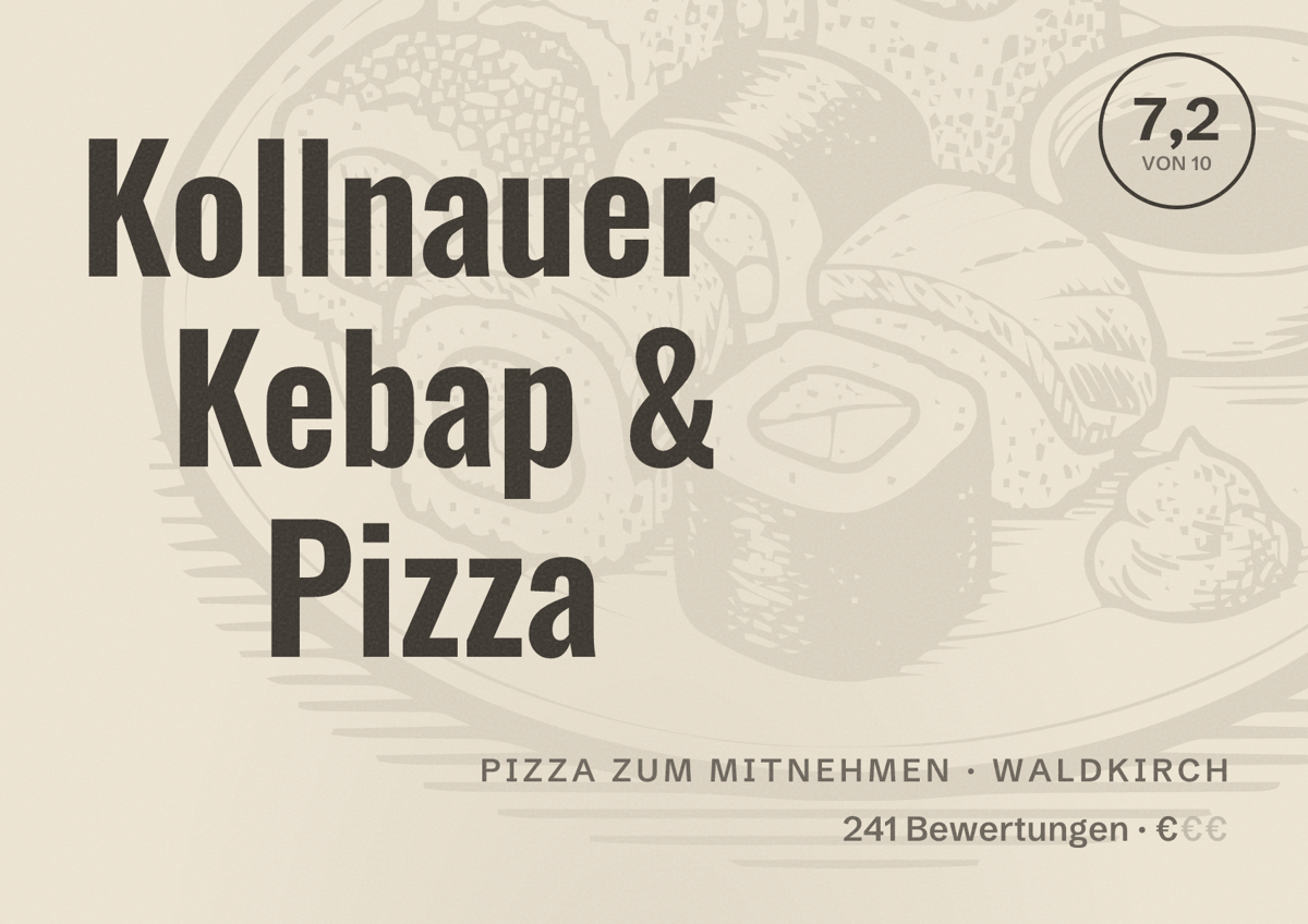 Illustriertes Poster von Kollnauer Kebap & Pizza, Pizza zum Mitnehmen in Waldkirch: Bewertung 7,2 von 10 aus 241 Bewertungen, Preisniveau €