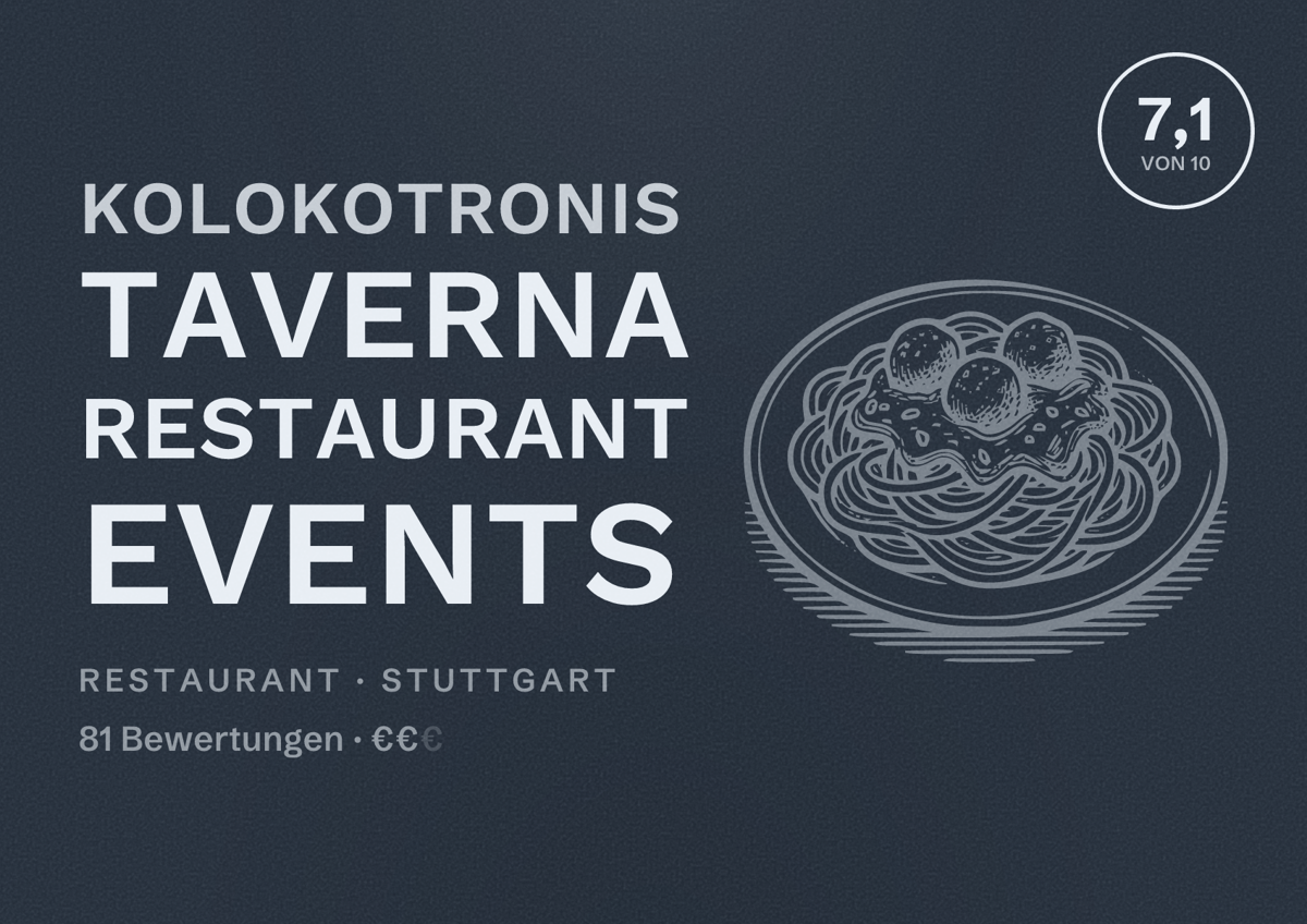 Illustriertes Poster von Kolokotronis Taverna Restaurant Events, Restaurant in Stuttgart: Bewertung 7,1 von 10 aus 81 Bewertungen, Preisniveau €€