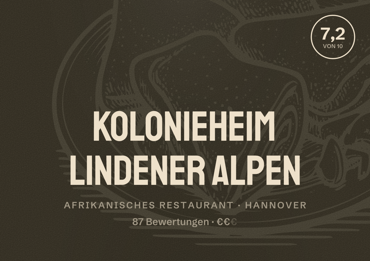 Illustriertes Poster von Kolonieheim Lindener Alpen, Afrikanisches Restaurant in Hannover: Bewertung 7,2 von 10 aus 87 Bewertungen, Preisniveau €€