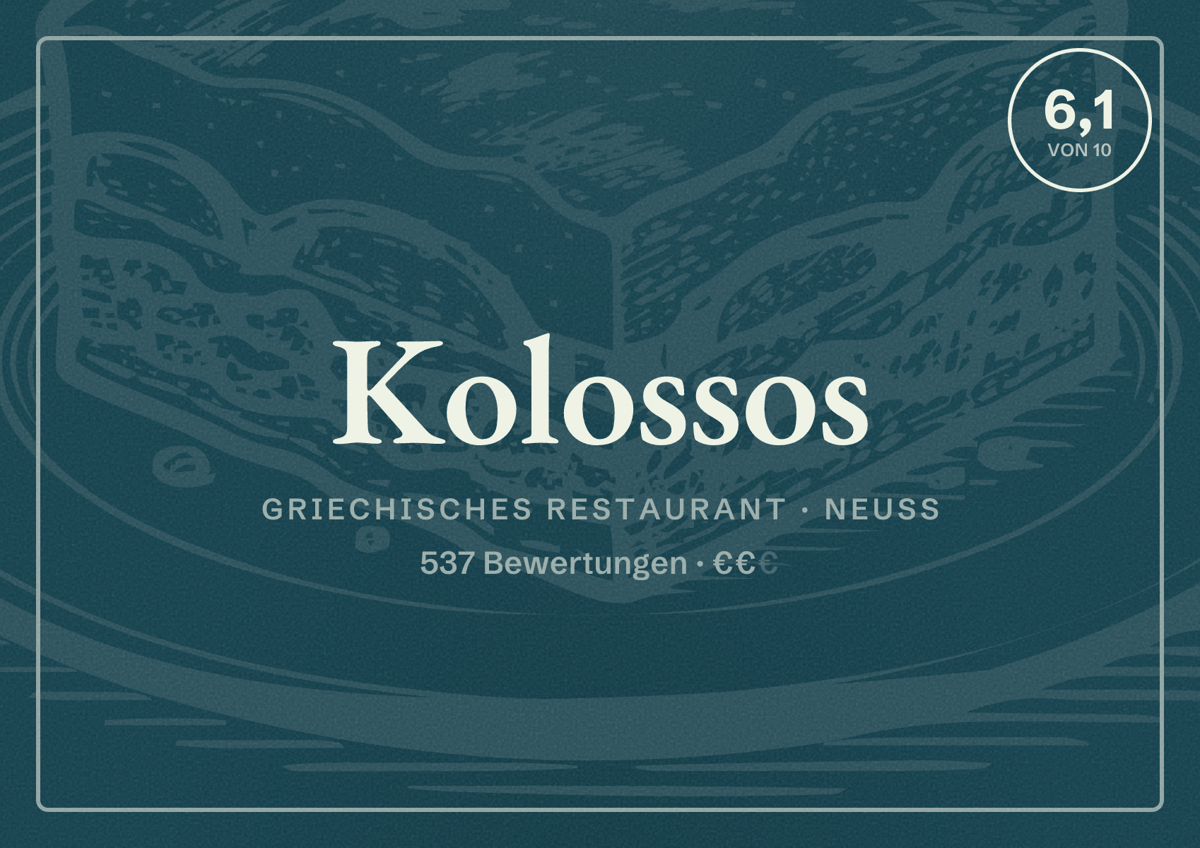 Illustriertes Poster von Kolossos, Griechisches Restaurant in Neuss: Bewertung 6,1 von 10 aus 537 Bewertungen, Preisniveau €€