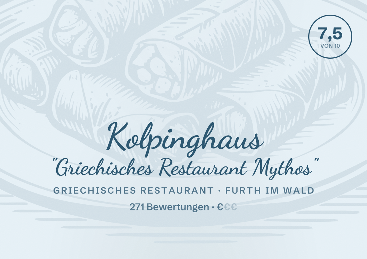 Illustriertes Poster von Kolpinghaus "Griechisches Restaurant Mythos", Griechisches Restaurant in Furth im Wald: Bewertung 7,5 von 10 aus 271 Bewertungen, Preisniveau €
