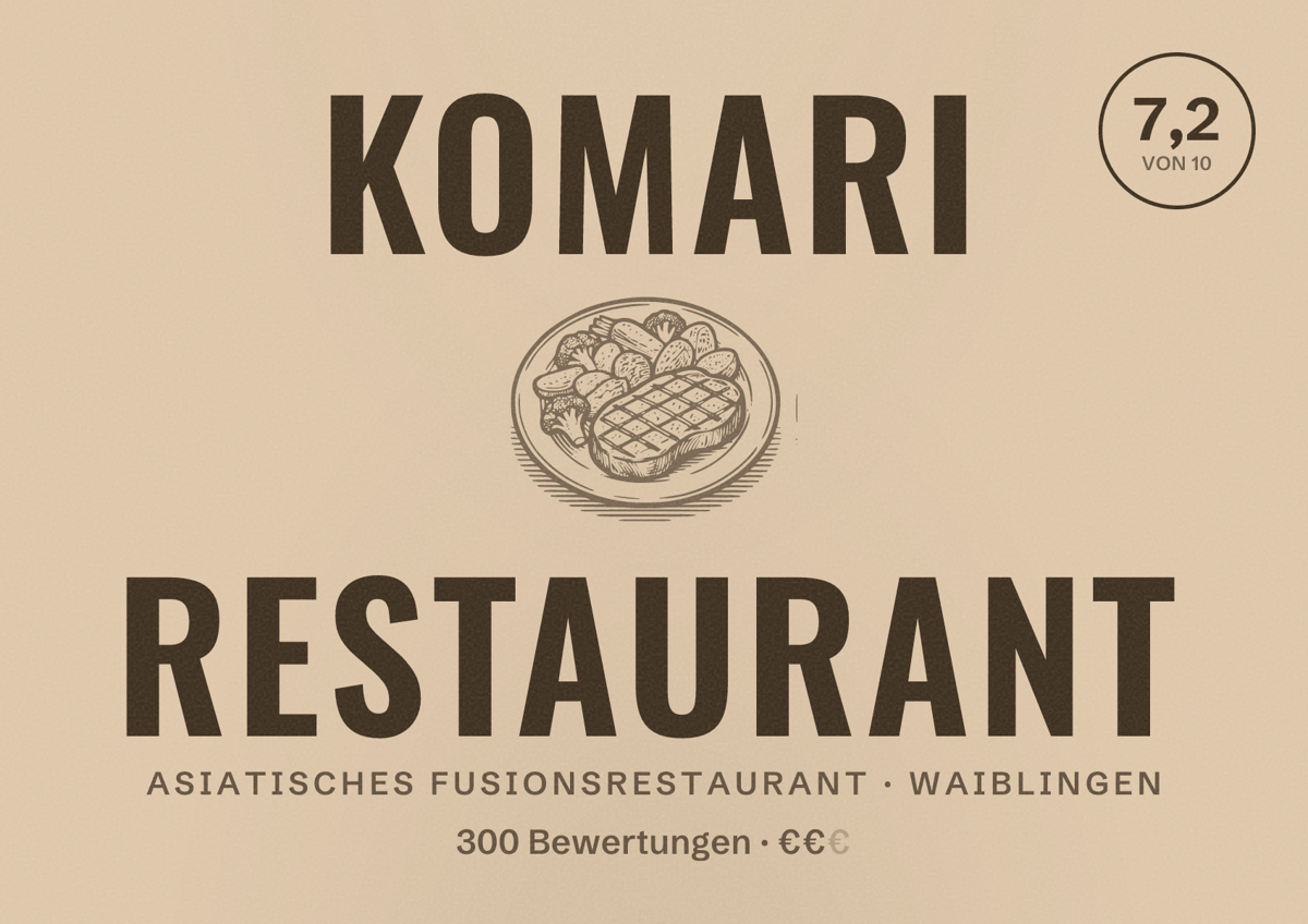 Illustriertes Poster von Komari Restaurant, Asiatisches Fusionsrestaurant in Waiblingen: Bewertung 7,2 von 10 aus 300 Bewertungen, Preisniveau €€