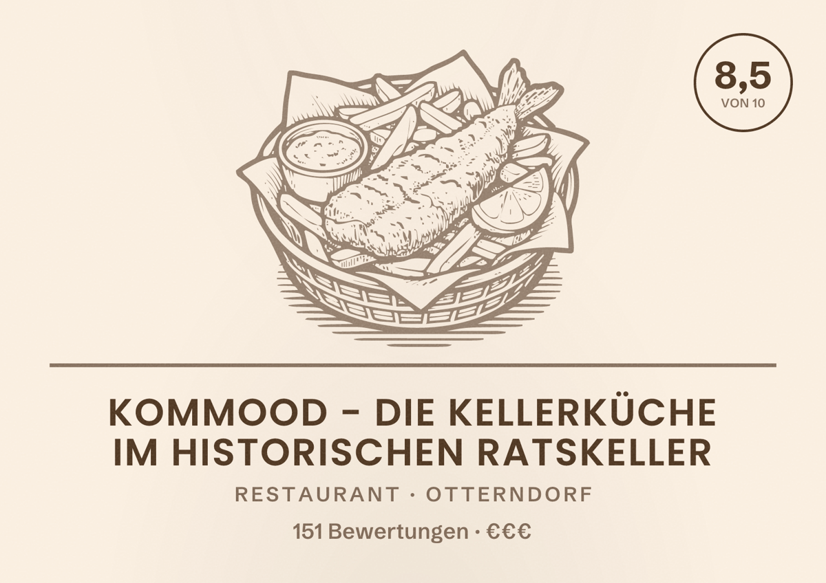 Illustriertes Poster von Kommood - Die Kellerküche im historischen Ratskeller, Restaurant in Otterndorf: Bewertung 8,5 von 10 aus 151 Bewertungen, Preisniveau €€€