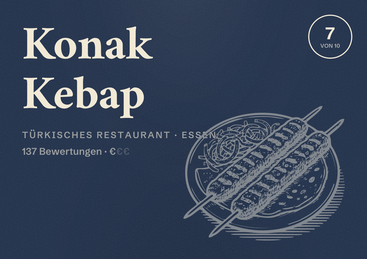 Illustriertes Poster von Konak Kebap, Türkisches Restaurant in Essen: Bewertung 7 von 10 aus 137 Bewertungen, Preisniveau €