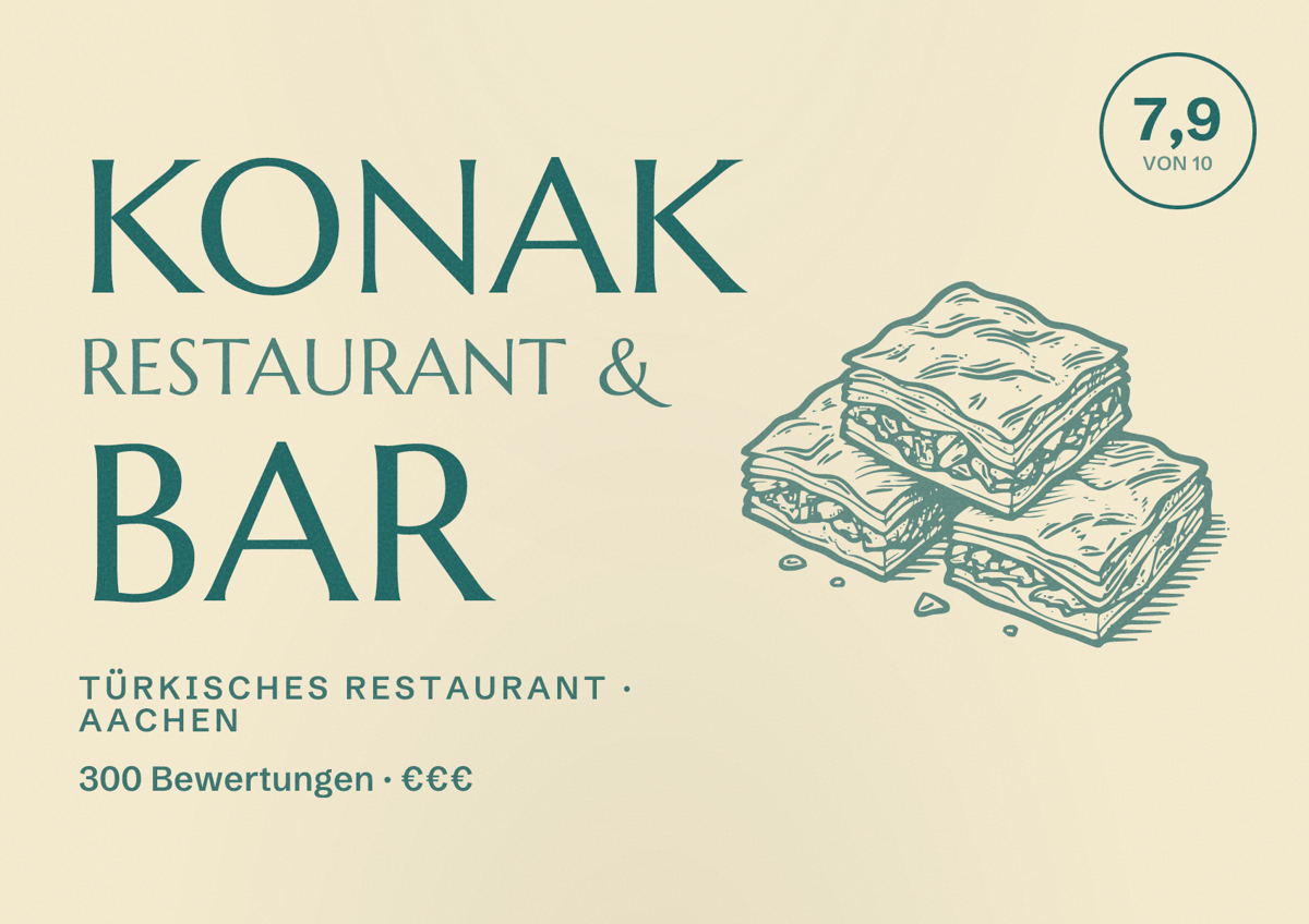 Illustriertes Poster von Konak Restaurant & Bar, Türkisches Restaurant in Aachen: Bewertung 7,9 von 10 aus 300 Bewertungen, Preisniveau €€€