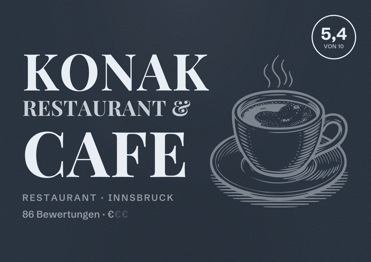 Illustriertes Poster von Konak Restaurant & Cafe, Restaurant in Innsbruck: Bewertung 5,4 von 10 aus 86 Bewertungen, Preisniveau €