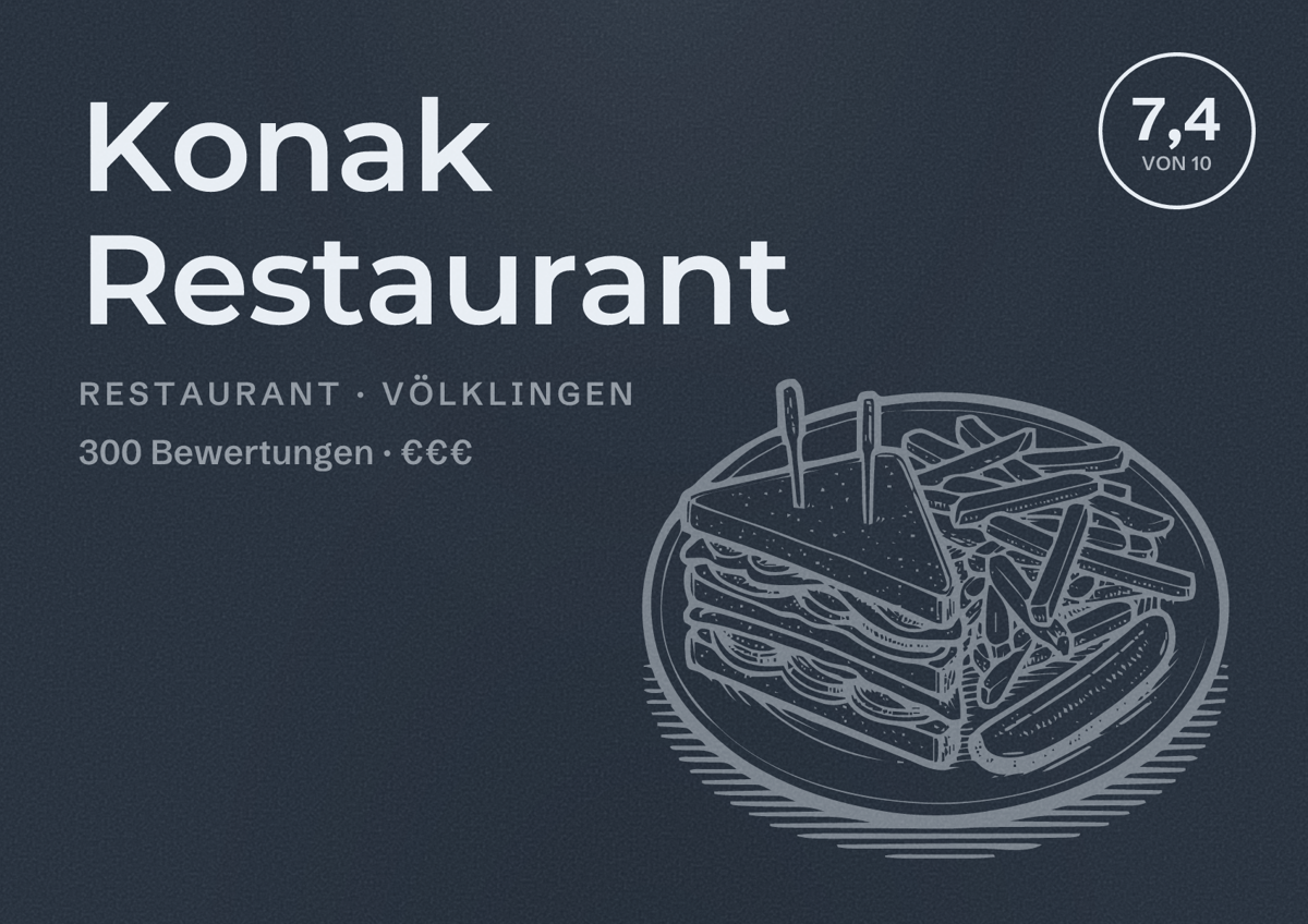 Illustriertes Poster von Konak Restaurant, Restaurant in Völklingen: Bewertung 7,4 von 10 aus 300 Bewertungen, Preisniveau €€€