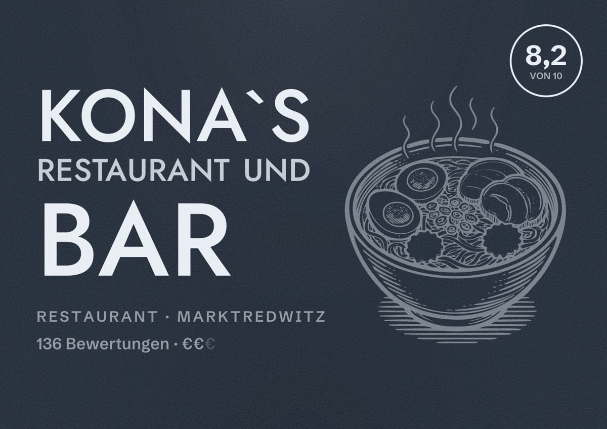Illustriertes Poster von Kona`s Restaurant und Bar, Restaurant in Marktredwitz: Bewertung 8,2 von 10 aus 136 Bewertungen, Preisniveau €€