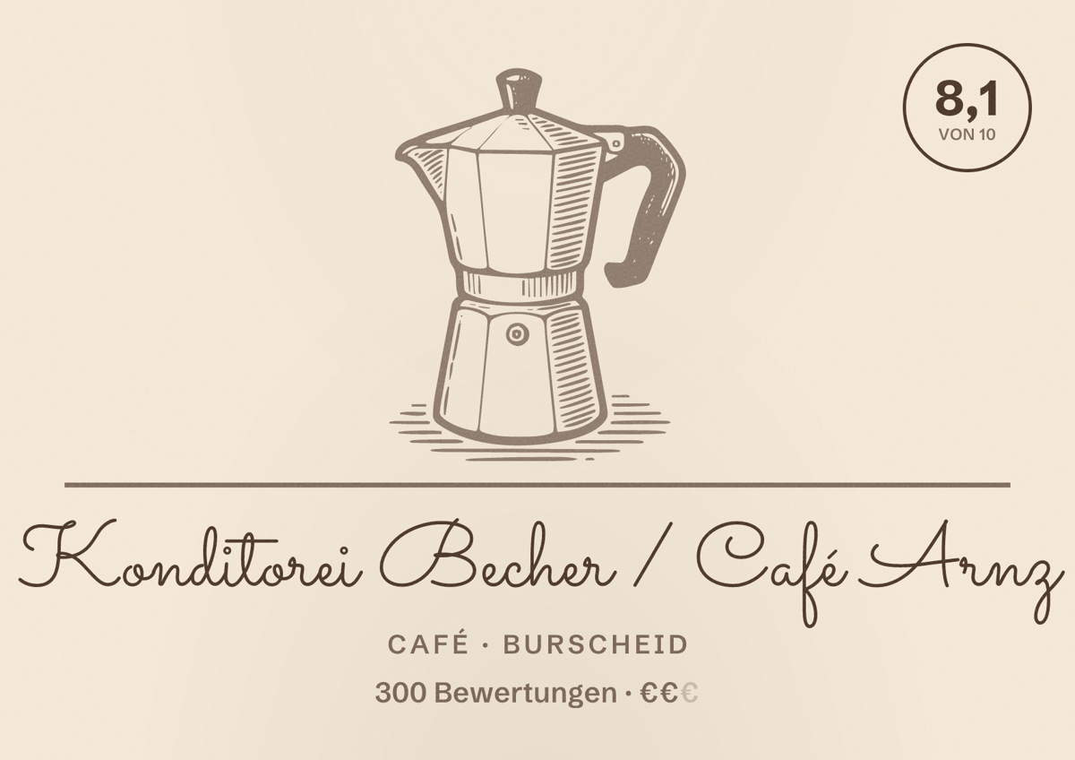 Illustriertes Poster von Konditorei Becher / Café Arnz, Café in Burscheid: Bewertung 8,1 von 10 aus 300 Bewertungen, Preisniveau €€