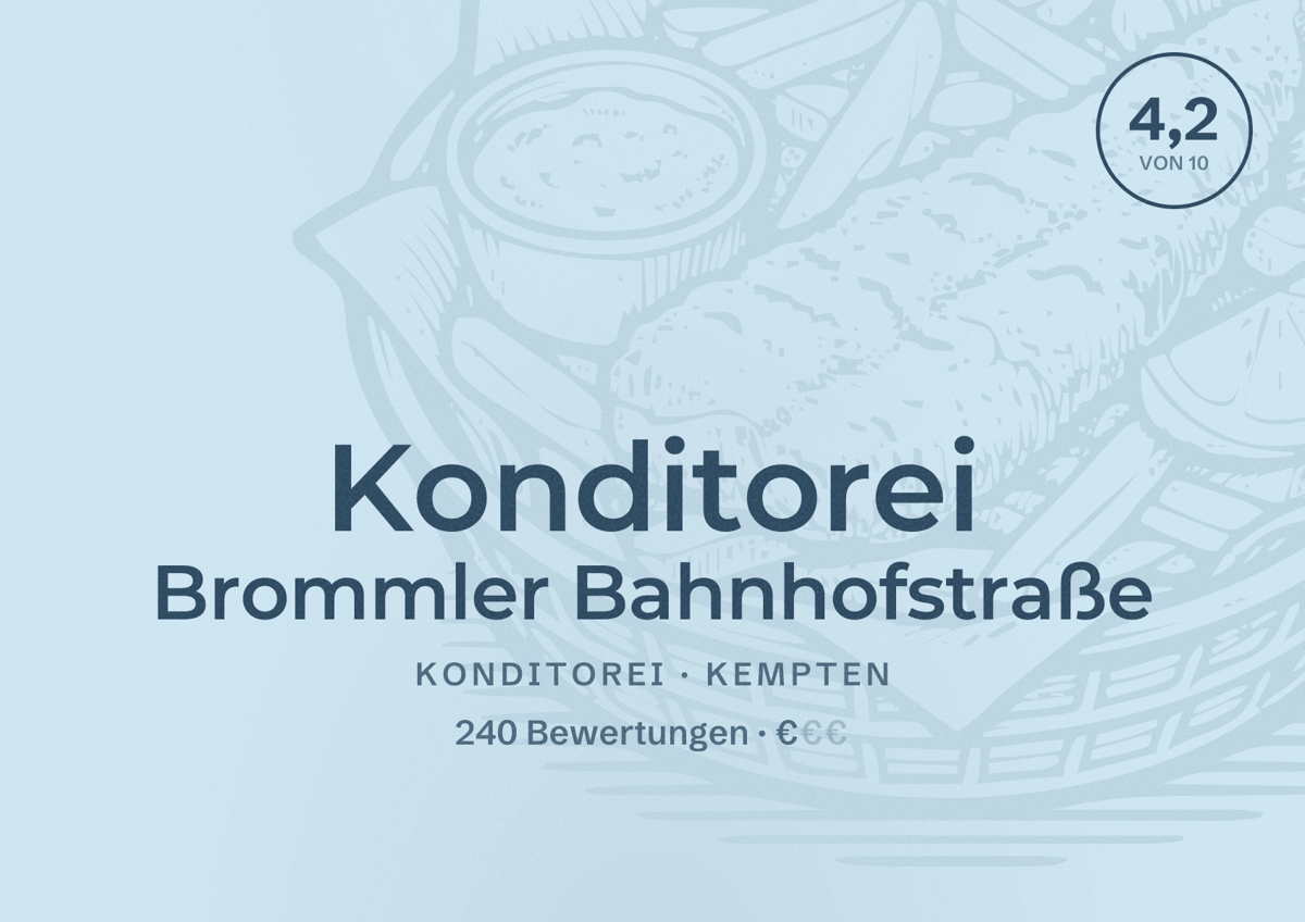 Illustriertes Poster von Konditorei Brommler Bahnhofstraße, Konditorei in Kempten: Bewertung 4,2 von 10 aus 240 Bewertungen, Preisniveau €