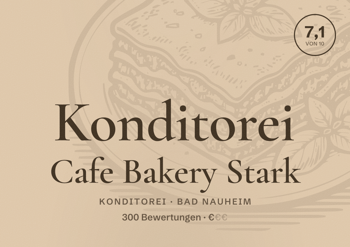 Illustriertes Poster von Konditorei Cafe Bakery Stark, Konditorei in Bad Nauheim: Bewertung 7,1 von 10 aus 300 Bewertungen, Preisniveau €