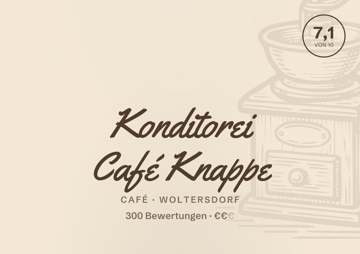 Illustriertes Poster von Konditorei Café Knappe, Café in Woltersdorf: Bewertung 7,1 von 10 aus 300 Bewertungen, Preisniveau €€